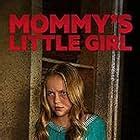 Mommy's Little Girl (TV Movie 2016) .